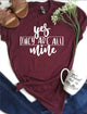 Yes They Are All Mine T-Shirt