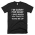 Wake Me Up Sorry T-Shirt
