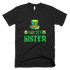 Lucky Sister Irish St. Patricks Day T-Shirt