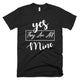 Yes They Are All Mine T-Shirt