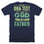 A DNA Test and God is my Father Christian Funny Father Day T-Shirt