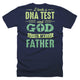 A DNA Test and God is my Father Christian Funny Father Day T-Shirt