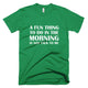 Morning Fun T-Shirt