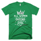 All Women Created Equal But Queens Are Born In April Birthday T-Shirt - kittentee