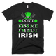Don't Kiss Me I'm Not Irish Funny Shamrock St Patricks Day T-Shirt