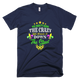 We Don't Hide Crazy We Parade It Down The Street T-Shirt