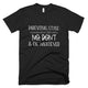 Parenting Style: Somewhere Between No, Don't & Oh, Whatever T-Shirt