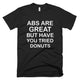 Abs Are Great But Have You Tried Donut Shirt Womens Graphic T-Shirt - kittentee