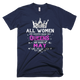 All Women Created Equal But Queens Are Born In May Birthday T-Shirt - kittentee