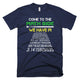 Come To The Math Side We Have Pi Funny T-Shirt