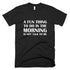Morning Fun T-Shirt