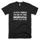 Morning Fun T-Shirt
