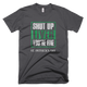 Shut Up Liver Youre Fine Funny St.Patricks Day T-Shirt