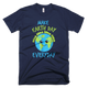 Make Earth Day Every Day T-Shirt - kittentee