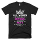All Women Created Equal But Queens Are Born In May Birthday T-Shirt - kittentee