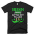 Irish I Was A Little Bit Taller Funny St Patrick's Day T-Shirt