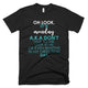 It's Monday T-Shirt
