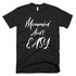 Mommin' Ain't Easy T-Shirt