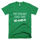 My Squad Calls Me Mama Mother Day T-Shirt
