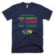 We Don't Hide The Crazy We Parade It Down The Street T Shirt