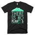 THERE IS NO PLANET B Earth Day T-Shirt