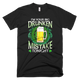 Big Drunken Mistake Tonight Funny St. Patricks Day T-Shirt - kittentee