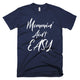 Mommin' Ain't Easy T-Shirt