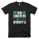 So Irish My Liver Hurts Funny St. Patricks Day T-Shirt